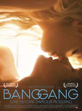 Bang Gang (Une Histoire D’Amour Moderne)