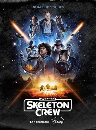 Star Wars : Skeleton Crew